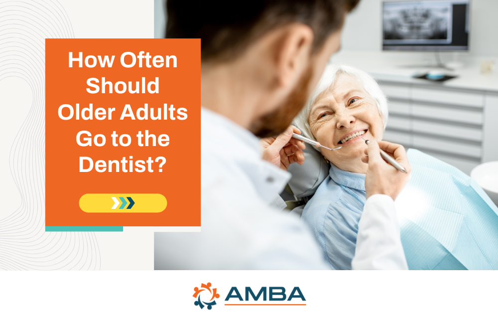 How Often Should Older Adults Go to the Dentist?